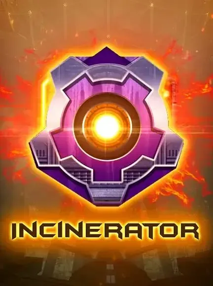 Incinerator slot game